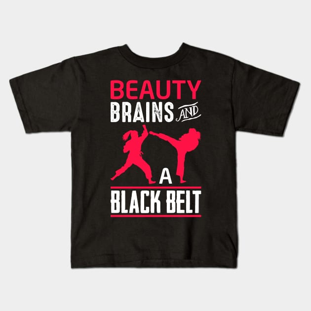 Beauty Brains And A Black Belt Shirt Martial Arts Tee Karate Kids T-Shirt by celeryprint